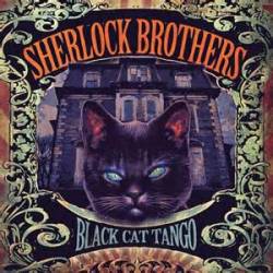 Sherlock Brothers : Black Cat Tango